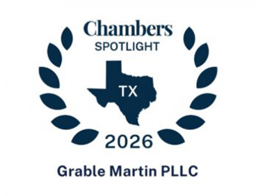 Chambers & Partners Recognizes Grable Martin PLLC Among Texas’ Leading Corporate/Commercial Firms